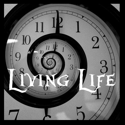 Living life